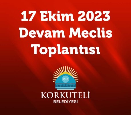 17 Ekim 2023 - Olağan Devam Meclis Toplantısı