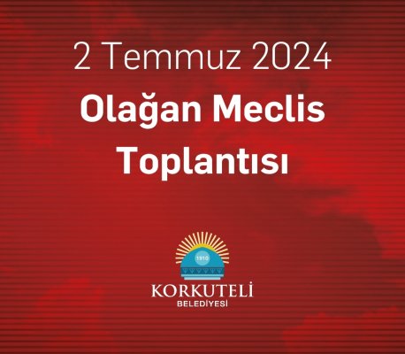 2 Temmuz Olağan Meclis Toplantısı 