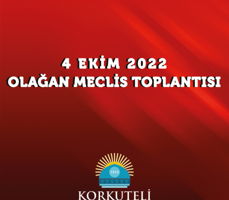 4 Ekim 2022 - Olağan Meclis Toplantısı