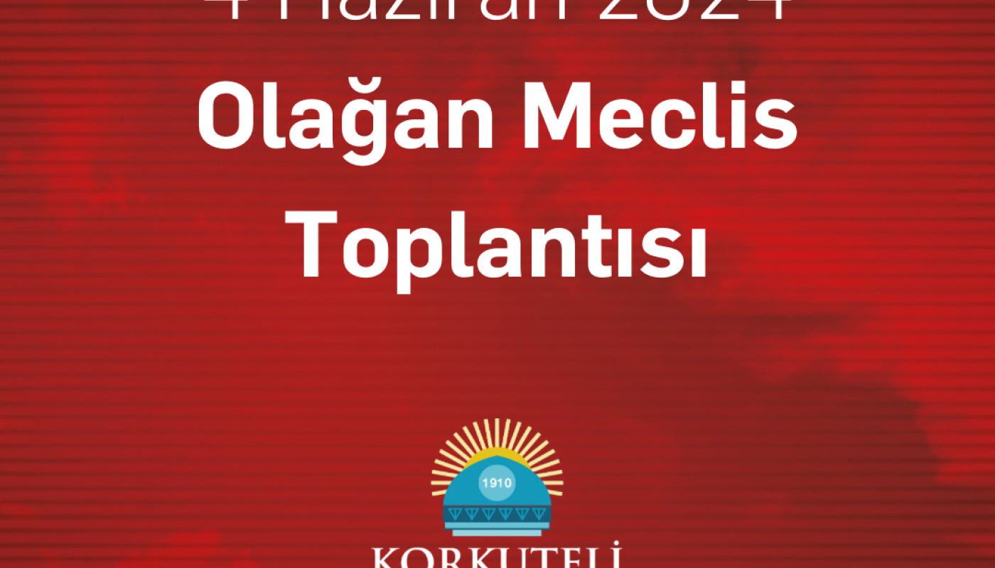 4 Haziran 2024 Olağan Meclis Toplantısı 