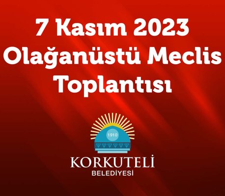 7 Kasım 2023 - Olağanüstü Meclis Toplantısı